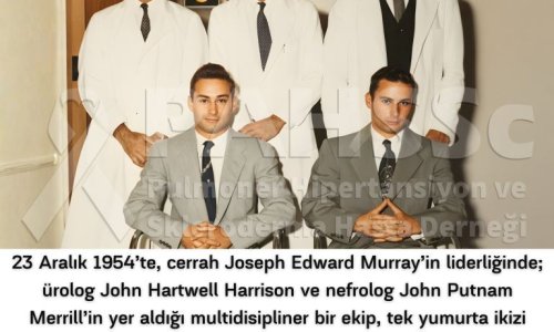 Akciğer Naklinin Tarihçesi -3.3- Murray, Canlı Donörden İlk Başarılı Böbrek Nakli - 2025.10.08