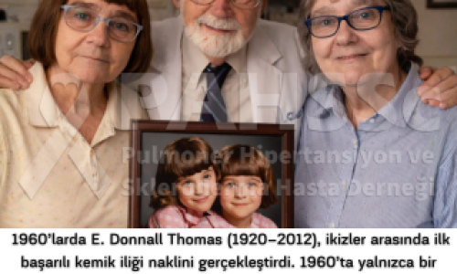 Akciğer Naklinin Tarihçesi -3.6- E. Donnall Thomas, İlk Başarılı Kemik İliği Nakli - 2026.04.03