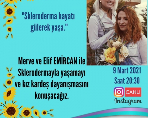 Hasta Hikayeleri - Merve Emircan ve Elif EMİRCAN ile Sklerodermayla Yaşamak - 29 - 2021.03.09