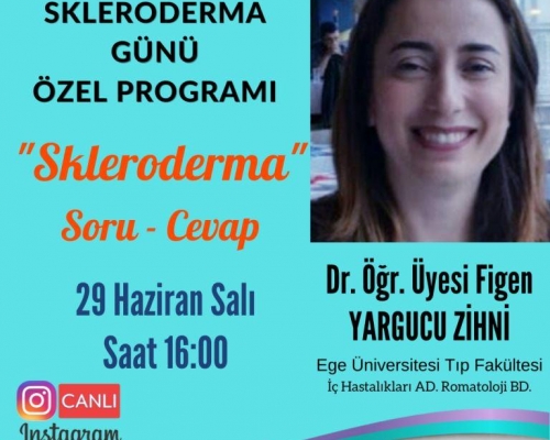 Dr. Figen YARGUCU ZİHNİ Hocamızla "Skleroderma Soru - Cevap" - 2021.06.29