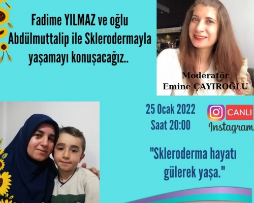 Hasta Hikayeleri -  Fadime YILMAZ ve oğlu Abdulmüttalip YILMAZ ile Sklerodermayla Yaşamak - 55 - 2022.01.25