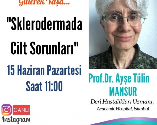 Prof. Dr. Ayşe Tülin MANSUR «Sklerodermada Cilt Sorunları» - 2020.06.15