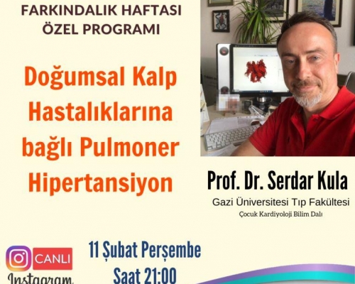 Prof. Dr. Serdar KULA ile Doğumsal Kalp Hastalıklarına Bağlı Pulmoner Hipertansiyon - 2021.02.11