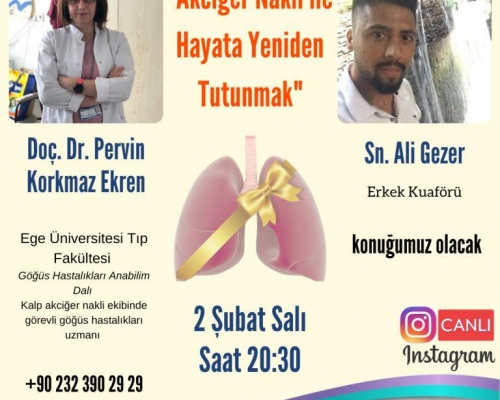 Hasta Hikayeleri - Dr. Pervin KORKMAZ EKREN ve Akciğer Nakilli Ali GEZER - 25 - 2021.02.02