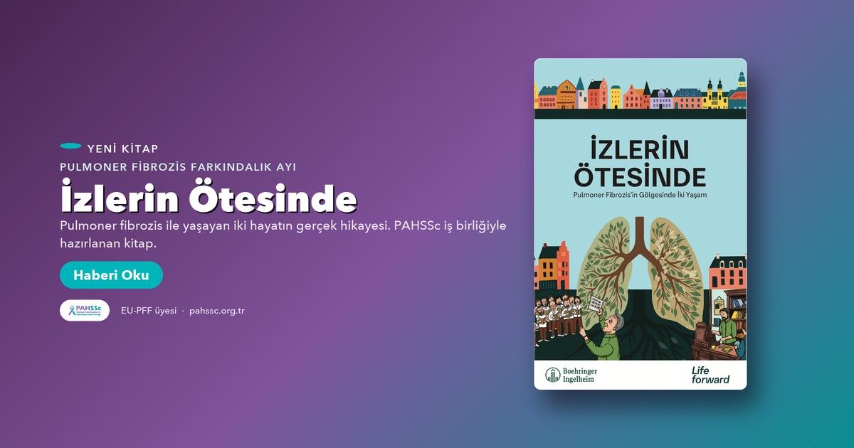 İzlerin Ötesinde — Pulmoner Fibrozis'in Gölgesinde İki Yaşam · Pulmoner Fibrozis Farkındalık Ayı